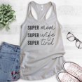 thumbnail image 2 of Super Mom Super Wife Super Tired Tank Top, Ladies Racerback Tank Top, Sassy Mom Tank, Funny Mom Tired Tank, Silver Gray, Medium, 2 of 3
