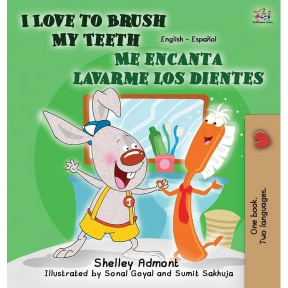 English Spanish Bilingual Collection I Love to Brush My Teeth - Me encanta lavarme los dientes: English Spanish Children's Books Bilingual, (Hardcover)