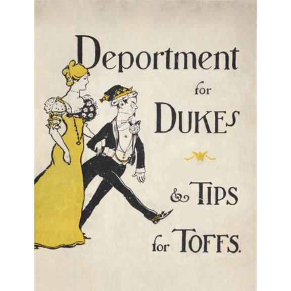 Pre-Owned Deportment for Dukes and Tips for Toffs : A Compendium of Useful Information for Guests at the Mansions of the Nobility, Gentry and Clergy (Hardcover)