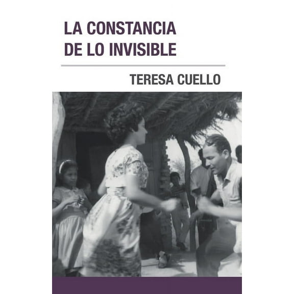 La constancia de lo invisible (Paperback)