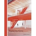thumbnail image 2 of Replacing Home: From Primordial Hut to Digital Network in Contemporary Art, 2 of 3