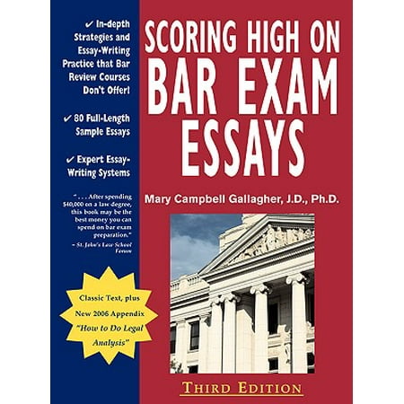 Scoring High on Bar Exam Essays : In-Depth Strategies and Essay-Writing That Bar Review Courses Don't Offer, with 80 Actual State Bar Exams Questions (Best Bar Exam Prep Course)