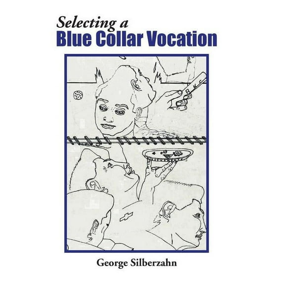 Selecting a Blue Collar Vocation
