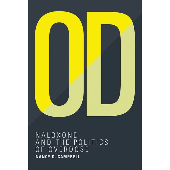 Pre-Owned Od: Naloxone and the Politics of Overdose (Hardcover) 0262043661 9780262043663