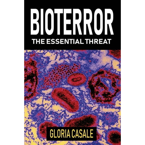 Bioterror: The Essential Threat (Paperback)
