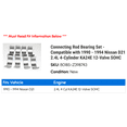 thumbnail image 2 of Connecting Rod Bearing Set - Compatible with 1990 - 1994 Nissan D21 2.4L 4-Cylinder KA24E 12-Valve SOHC 1991 1992 1993, 2 of 2