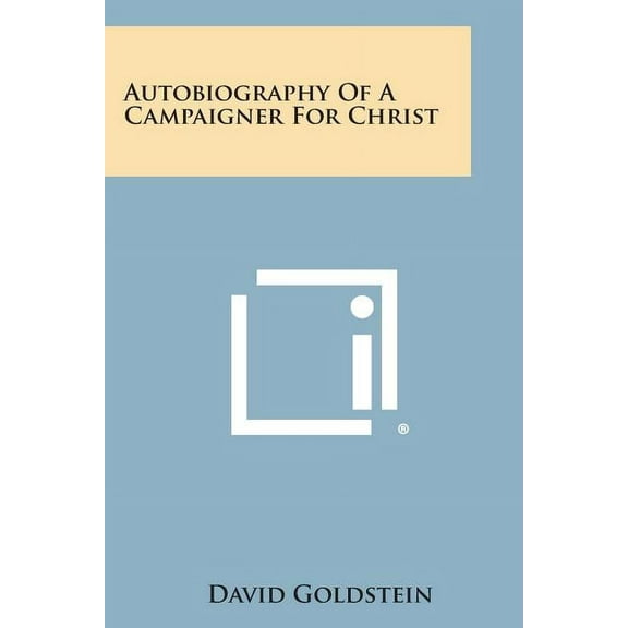 Autobiography of a Campaigner for Christ