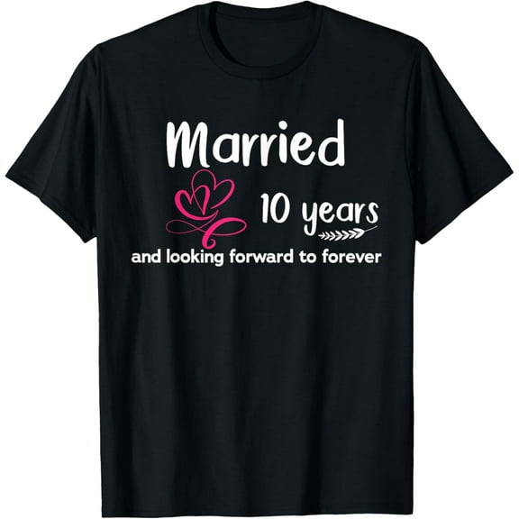 Couples Married 10 Years - Funny 10th Wedding Anniversary T-Shirt