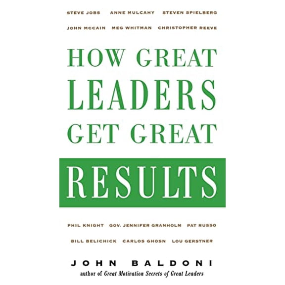Pre-Owned How Great Leaders Get Great Results (Hardcover) 0071464875 9780071464871