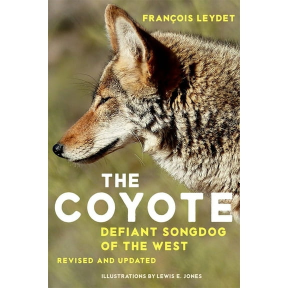 The Coyote : Defiant Songdog of the West (Paperback)