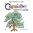 thumbnail image 1 of Pre-Owned Chemistry Connects to Language (Real Science -4- Kids) (Paperback) 0976509733 9780976509738, 1 of 1