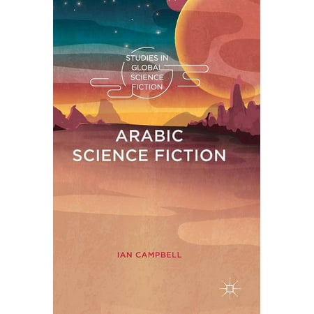 UPC: 9783319914329 | Studies in Global Science Fiction: Arabic Science Fiction (Hardcover)