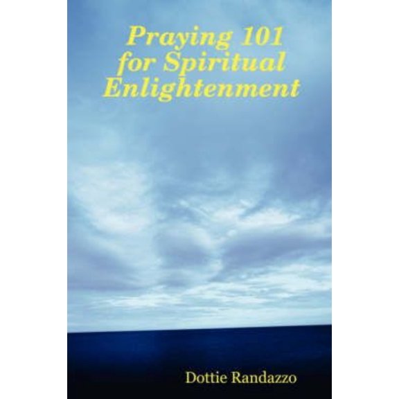 Praying 101 for Spiritual Enlightenment