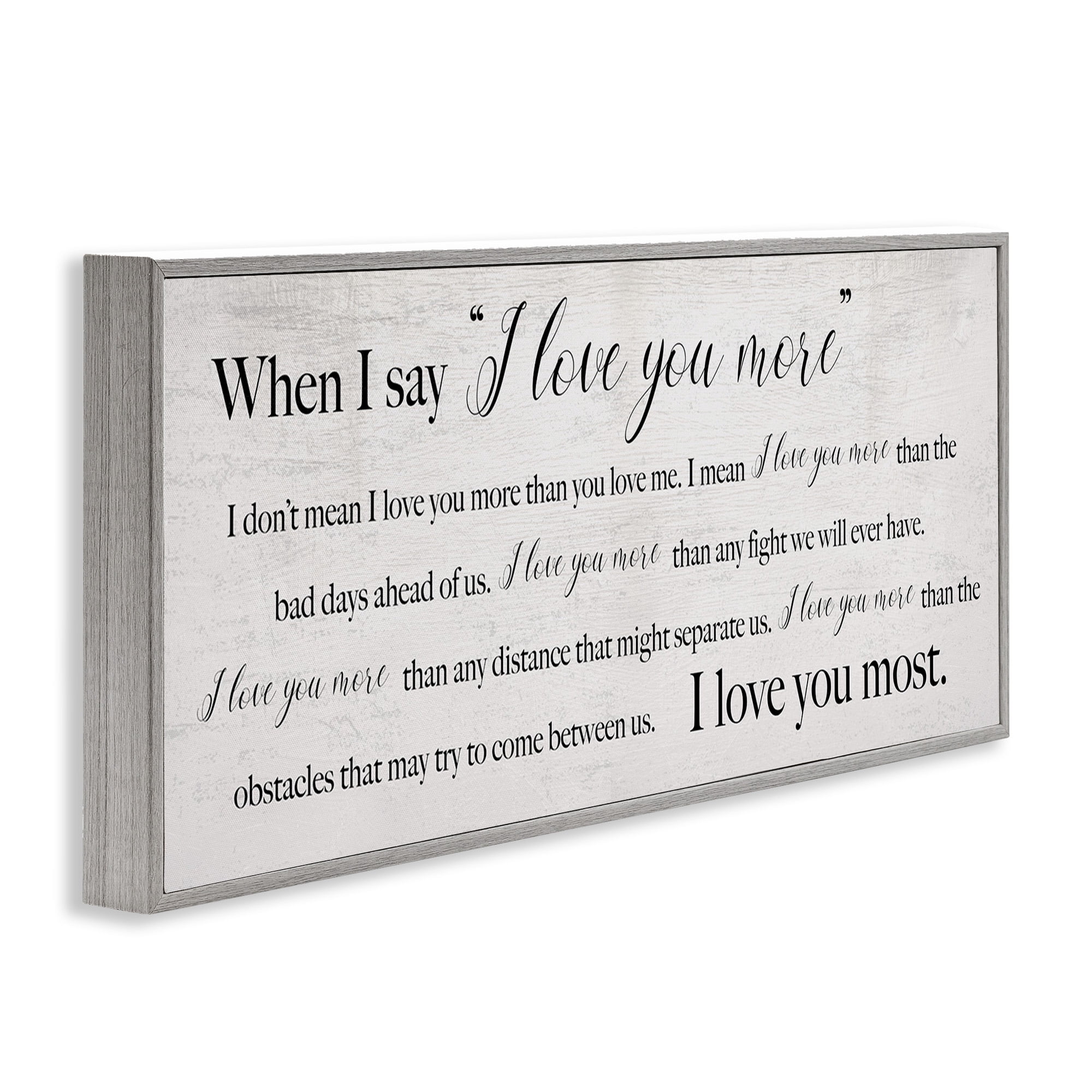 Stupell Industries Love You Most Sentiments Inspirational Painting Gray Framed Art Print Wall Art, 24 x 10