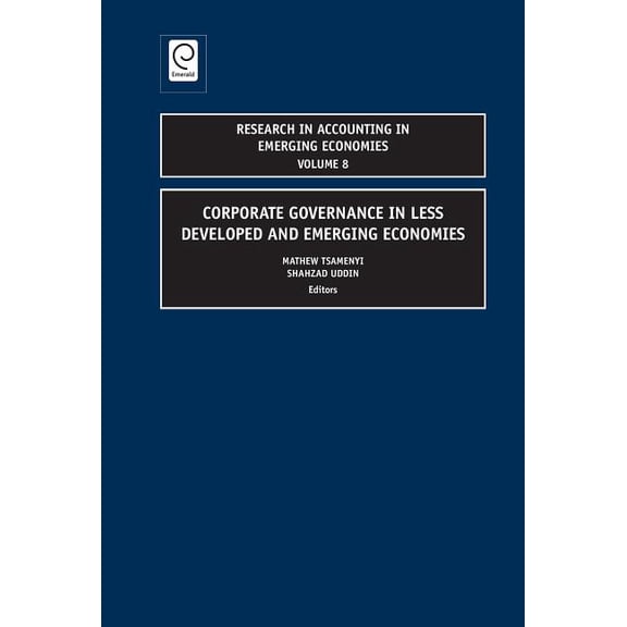 Research in Accounting in Emerging Econo Corporate Governance in Less Developed and Emerging Economies, Book 8, (Hardcover)