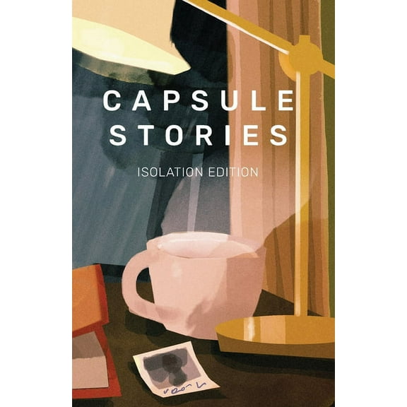 Capsule Stories Isolation Edition, (Paperback)