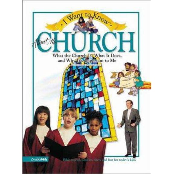 Pre-Owned I Want to Know About the Church (Hardcover) 0310220947 9780310220947