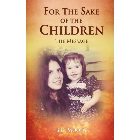 For The Sake Of The Children, (Hardcover)