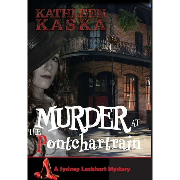 The Sydney Lockhart Mystery Murder at the Pontchartrain, Book 6, (Hardcover)
