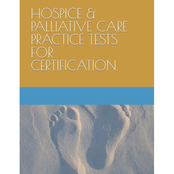 Pre-Owned Hospice & Palliative Care Practice Tests for Certification (Paperback) 1088726569 9781088726563