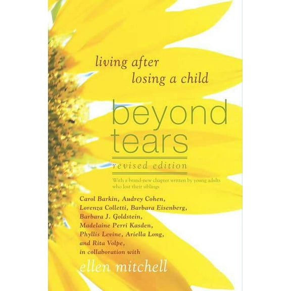 Beyond Tears: Living After Losing a Child (Revised Edition with a Chapter Written by Siblings), (Paperback)