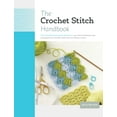 thumbnail image 2 of The Crochet Stitch Handbook : The Essential Illustrated Reference: Over 200 Traditional and Contemporary Stitches with Easy-to-Follow Charts (Hardcover), 2 of 3