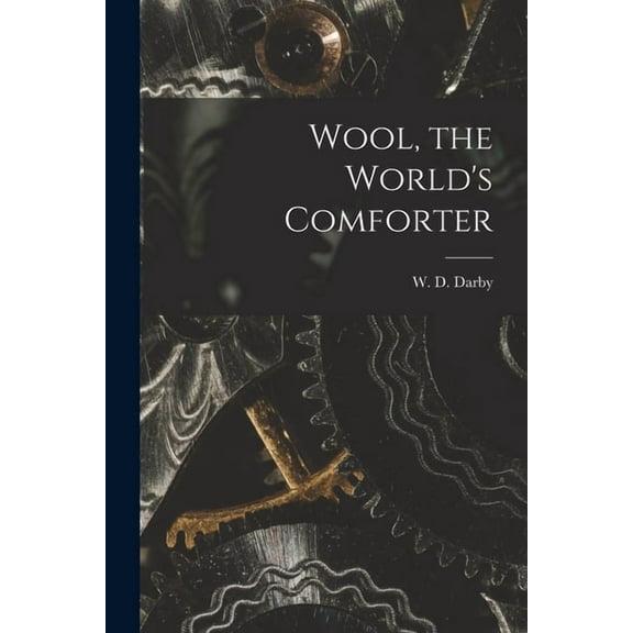 Wool, the World's Comforter, (Paperback)