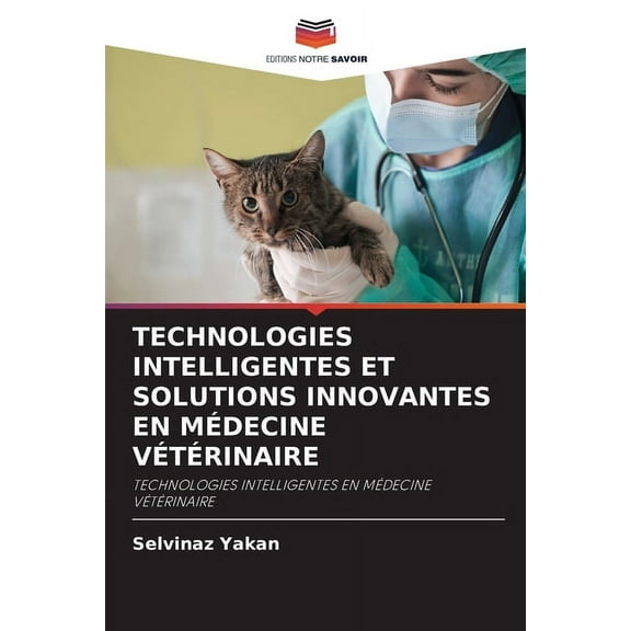 Technologies Intelligentes Et Solutions Innovantes En Médecine Vétérinaire, (Paperback)
