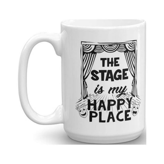 The Stage Is My Happy Place Coffee & Tea Gift Mug For A Performer, Musician, Pianist And Singer (15oz)