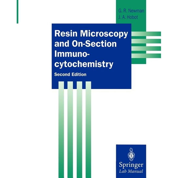 Springer Lab Manuals Resin Microscopy and On-Section Immunocytochemistry, (Paperback)