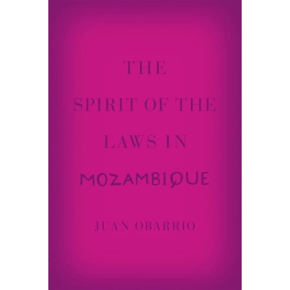 The Spirit of the Laws in Mozambique, (Paperback)