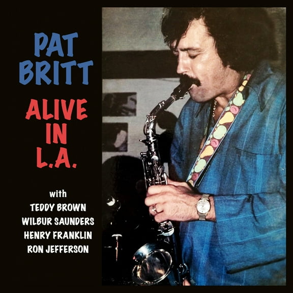 Pat Britt - Alive in L.A. - Music & Performance - CD