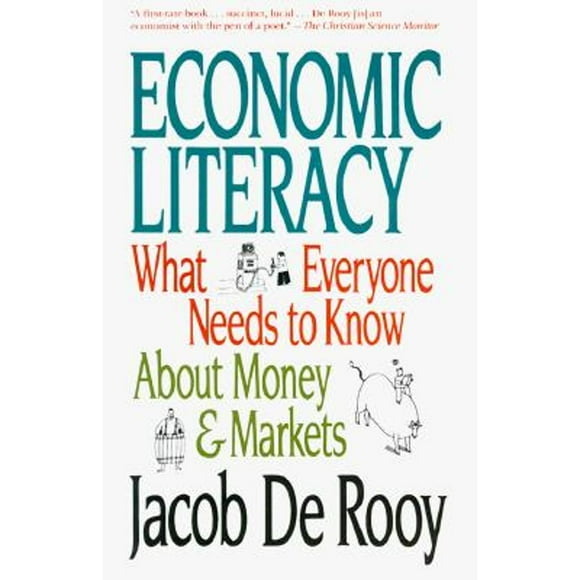 Pre-Owned Economic Literacy: What Everyone Needs to Know about Money & Markets (Paperback 9780517886830) by Jacob de Rooy