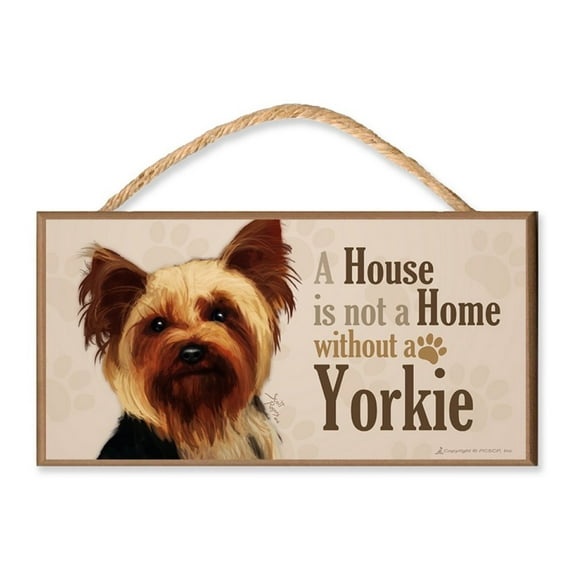 Yorkie v3 "A House is Not a Home without a Yorkie" Dog Sign / Plaque featuring the art of Scott Rogers