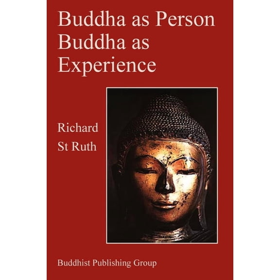 Buddha as Person, Buddha as Experience, (Paperback)