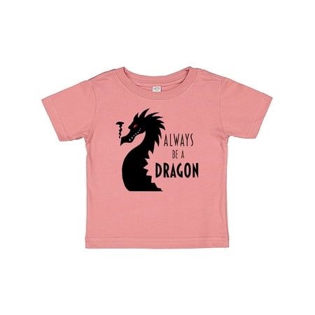 

Inktastic Always Be a Dragon Gift Baby Boy or Baby Girl T-Shirt