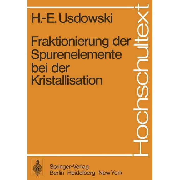 Hochschultext Fraktionierung Der Spurenelemente Bei Der Kristallisation, (Paperback)