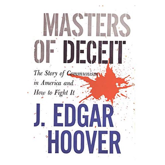 Masters of Deceit: The Story of Communism in America and How to Fight It (Paperback)