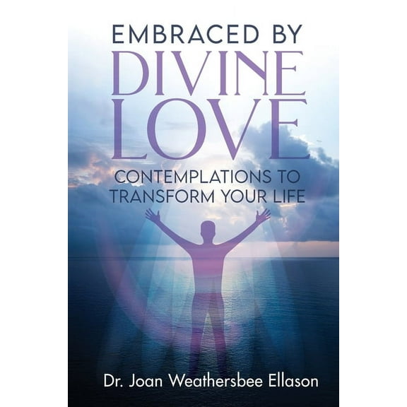 Embraced by Divine Love, (Paperback)