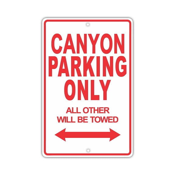 GMC CANYON Parking Only All Others Will Be Towed Ridiculous Funny Novelty Garage Aluminum Sign 8"x12" Plate