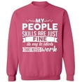 thumbnail image 2 of OXI Crewneck Sweatshirt - People Skills Fine Work, Basic Casual Sweatshirts for Men's and Women Fleece Sweatshirt Long Sleeve - Safety Pink 2X-Large, 2 of 2