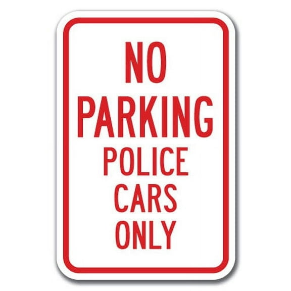 No Parking Police Cars Sign 12" x 18" Heavy Gauge Aluminum Signs