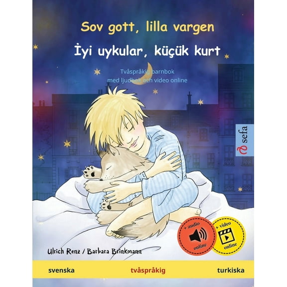 Sefa BilderbÃ¶cker PÃ¥ TvÃ¥ SprÃ¥k Sov gott, lilla vargen - İyi uykular, kÃ¼Ã§Ã¼k kurt (svenska - turkiska): TvÃ¥sprÃ¥kig barnbok, med ljudbok online, (Paperback)