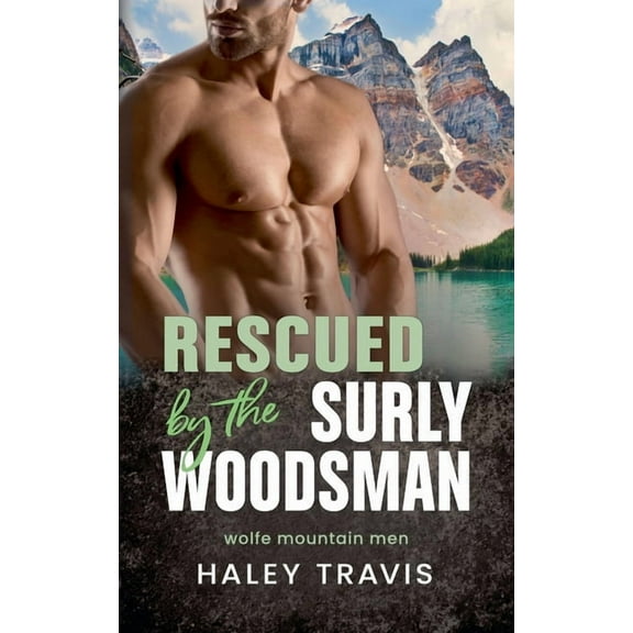 Rescued by the Surly Woodsman, (Paperback)