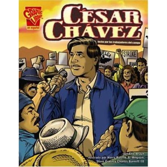 Pre-Owned César Chávez: Lucha por los trabajadores del campo (Biografias Graficas/Graphic Biographies (Spanish)) (Spanish Edition) (Unknown) 0736866000 9780736866002