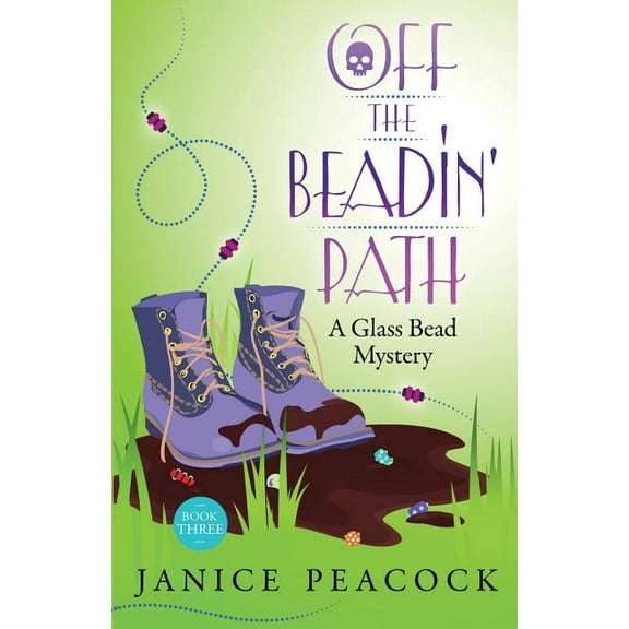 Glass Bead Mystery Off the Beadin' Path, Book 3, (Paperback)