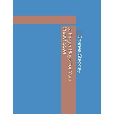 12 Finger Plays For Your Preschooler : Create your Own fingerplays at the end (Paperback)