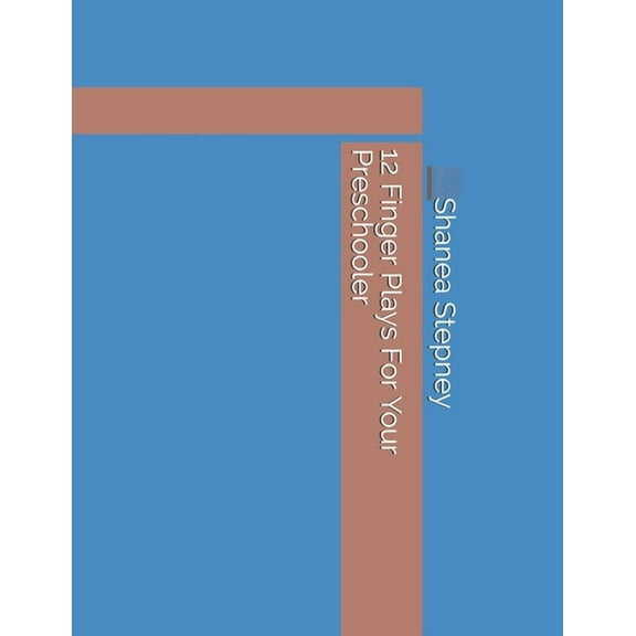 12 Finger Plays For Your Preschooler: Create your Own fingerplays at the end, (Paperback)