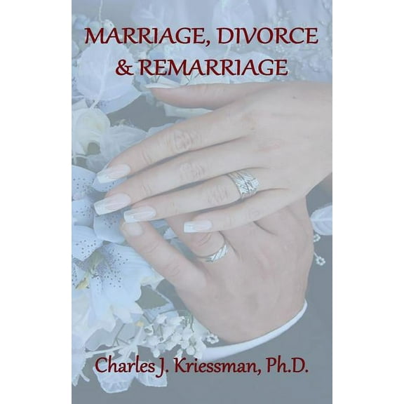 Marriage, Divorce, Remarriage, (Paperback)