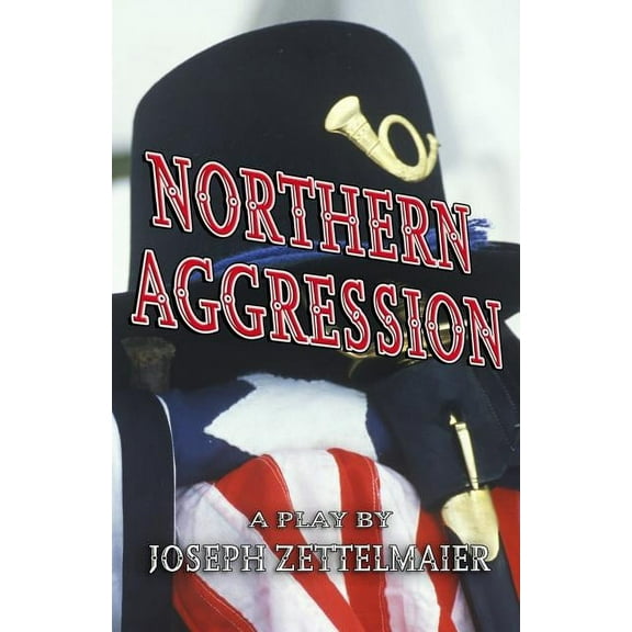 Northern Aggression : And the Creek Don't Rise (Paperback)